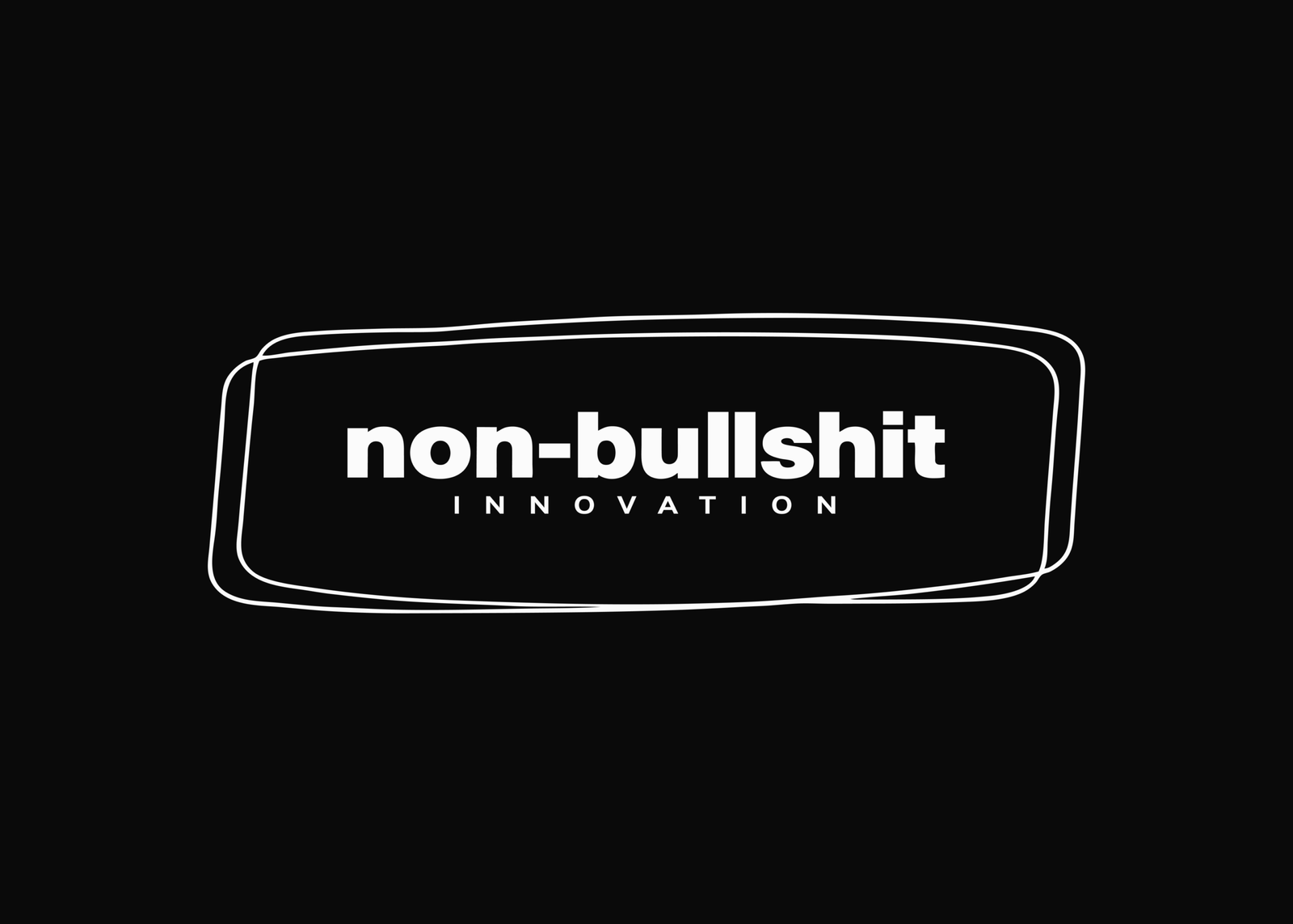 Non Bullshit Innovation